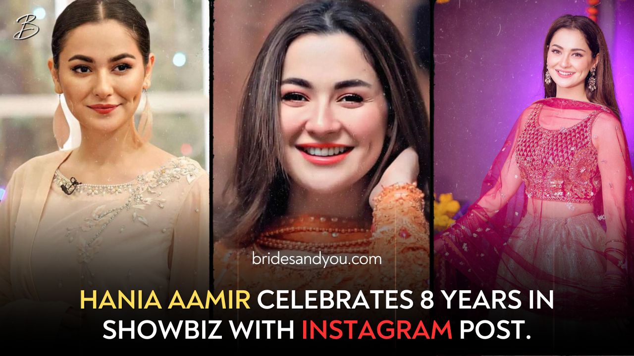 Hania Aamir marks eight years in showbiz with Instagram post