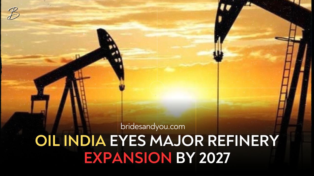 Oil India targets refinery expansion by 2027