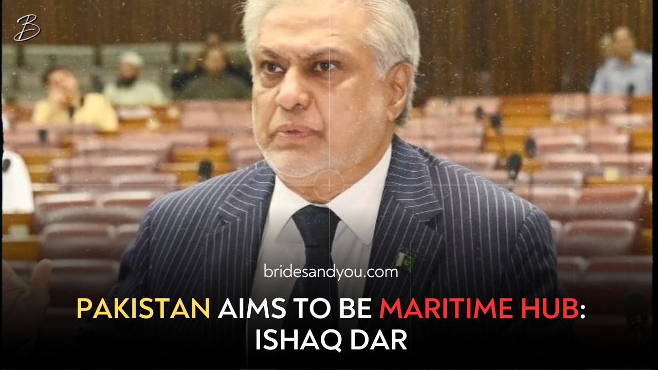 Pakistan aims to become a regional hub for maritime transport: Ishaq Dar