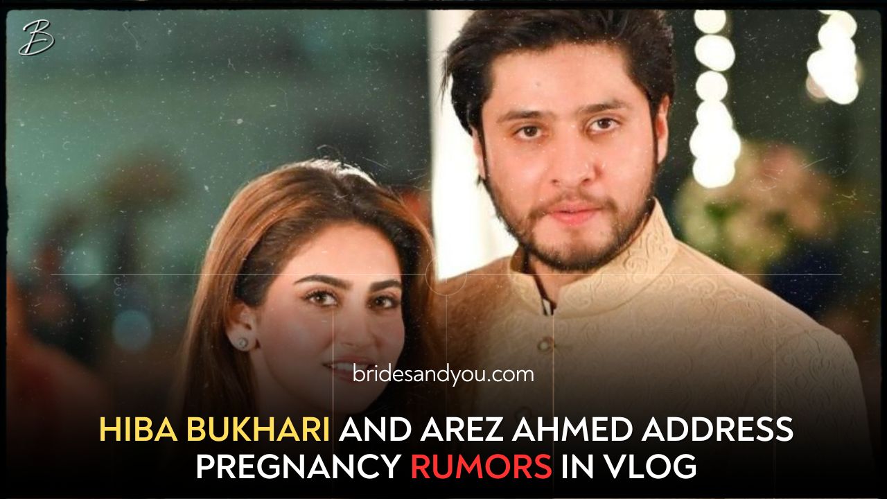 Hiba Bukhari and Arez Ahmed denounce pregnancy rumors in candid vlog