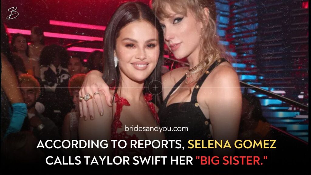 Selena Gomez calls Taylor Swift ‘big sister’ amid distancing rumours