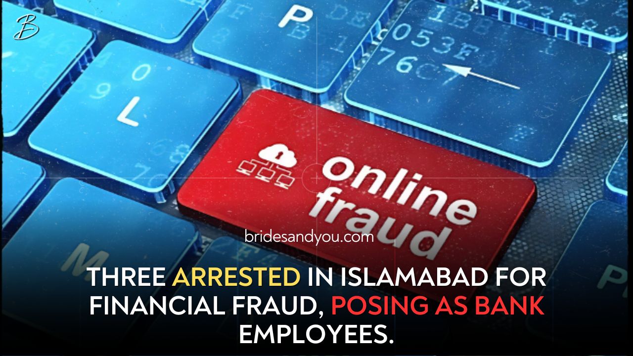 Three financial fraud suspects arrested for posing as bank employees in Islamabad