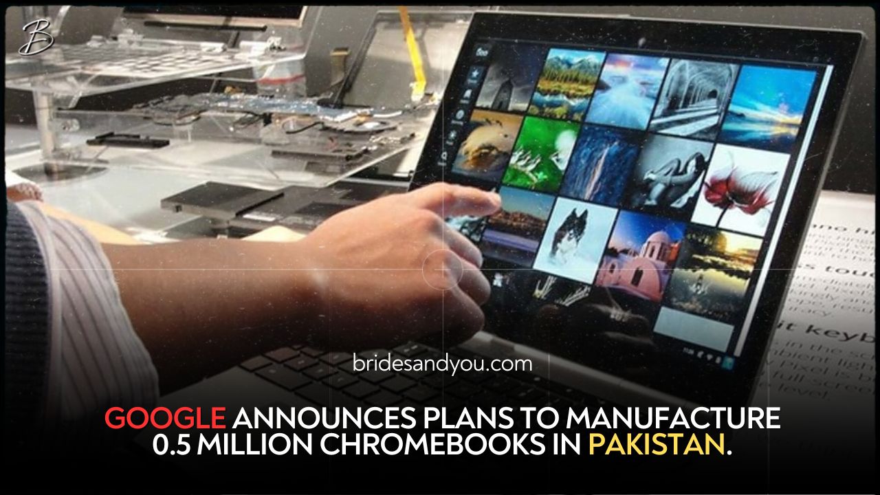 GOOGLE ANNOUNCES PLANS TO MANUFACTURE 0.5 MILLION CHROMEBOOKS IN PAKISTAN.