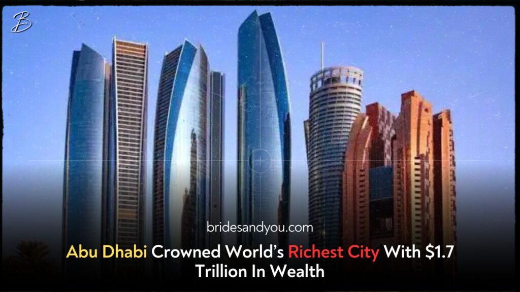 Abu Dhabi Crowned the Richest City in the World by Sovereign Wealth Funds!