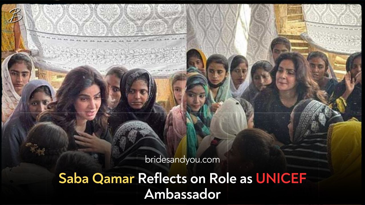 Saba Qamar Reflects on Role as UNICEF Ambassador