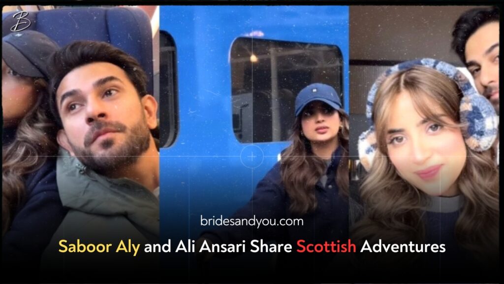 Saboor Aly and Ali Ansari Share Scottish Adventures