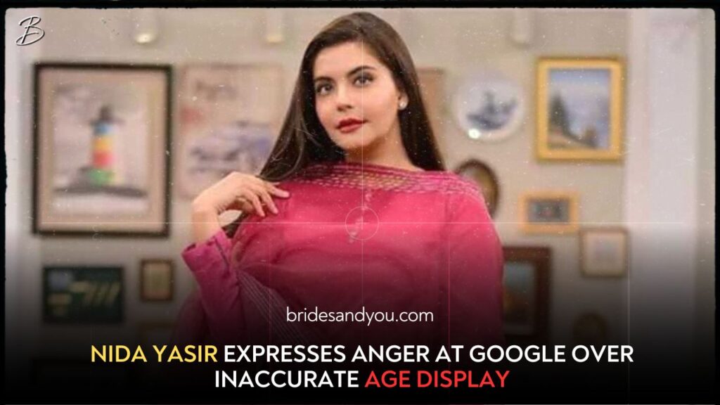 Nida Yasir furious at Google over showing her 'wrong' age