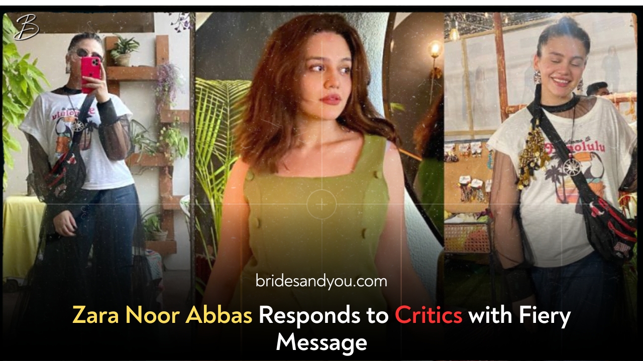 Zara Noor Abbas Responds to Critics with Fiery Message