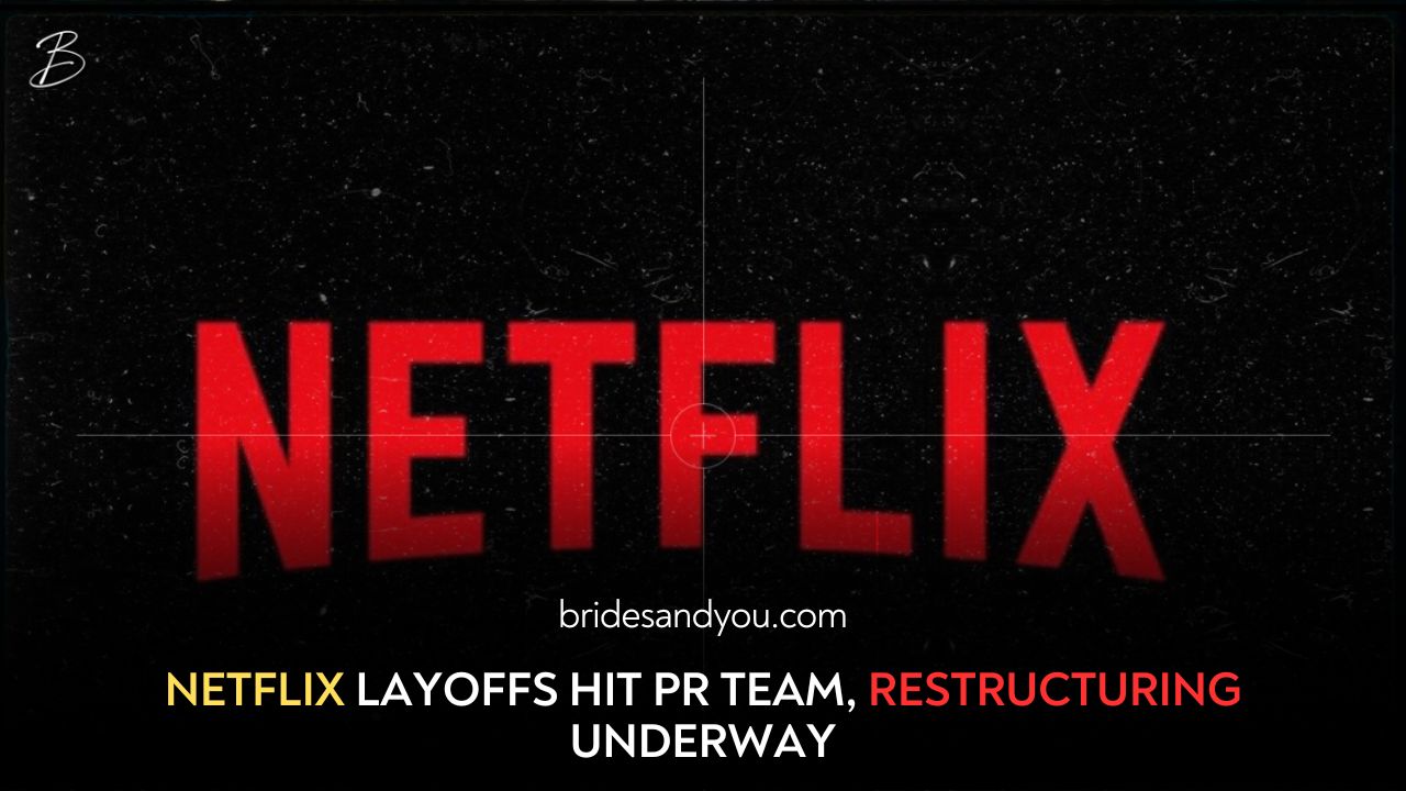 Netflix faces new round of layoffs amid PR reorganization, impacting series and film publicity