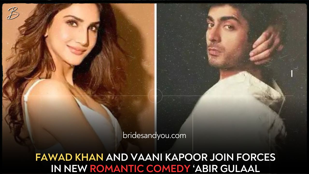 Fawad Khan and Vaani Kapoor team up for the romantic comedy Abir Gulaal