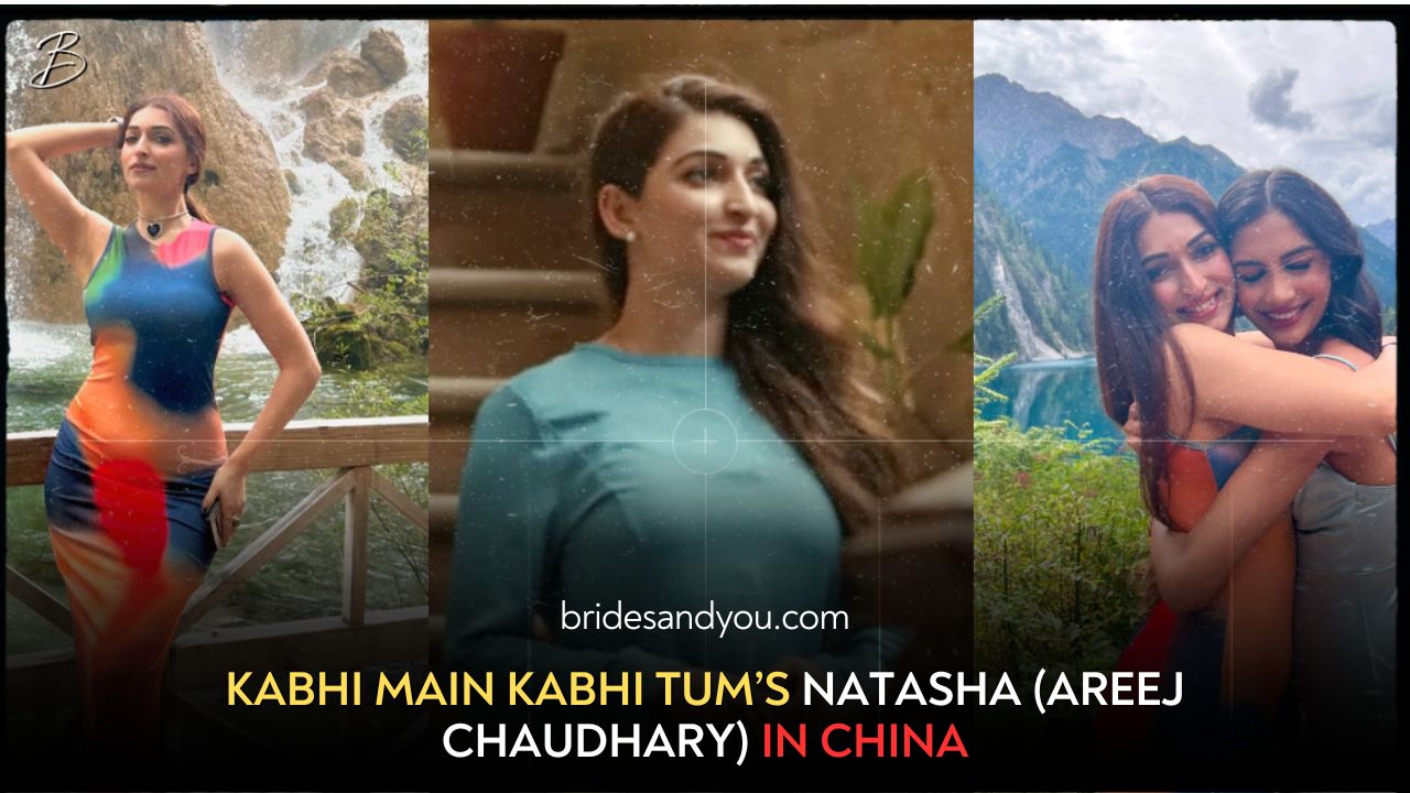 Areej Chaudhary Aka Kabhi Main Kabhi Tum’s Natasha In China