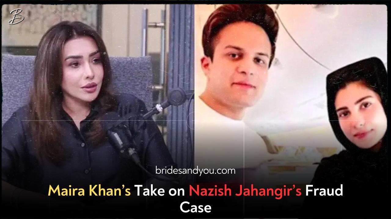 Maira Khan’s Take on Nazish Jahangir’s Fraud Case