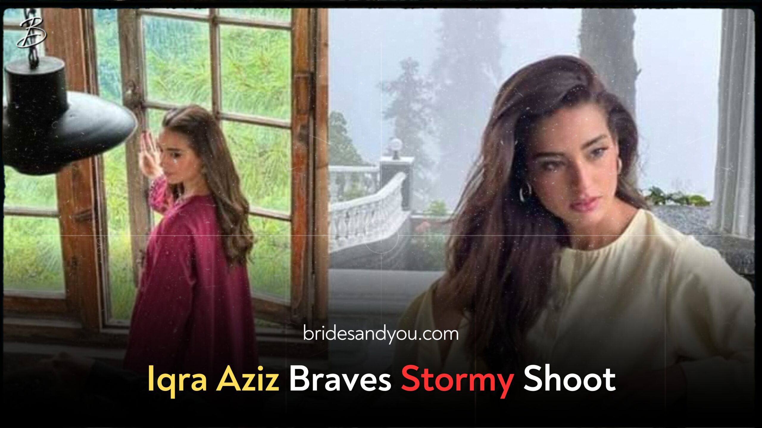 How Iqra Aziz braves violent weather during photoshoot