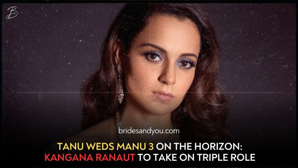 Tanu Weds Manu 3 in the works, Kangana Ranaut to explore triple role