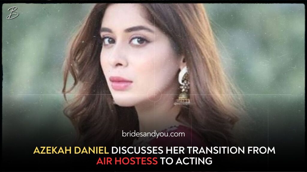 Azekah Daniel talks leaving being airhostess for acting