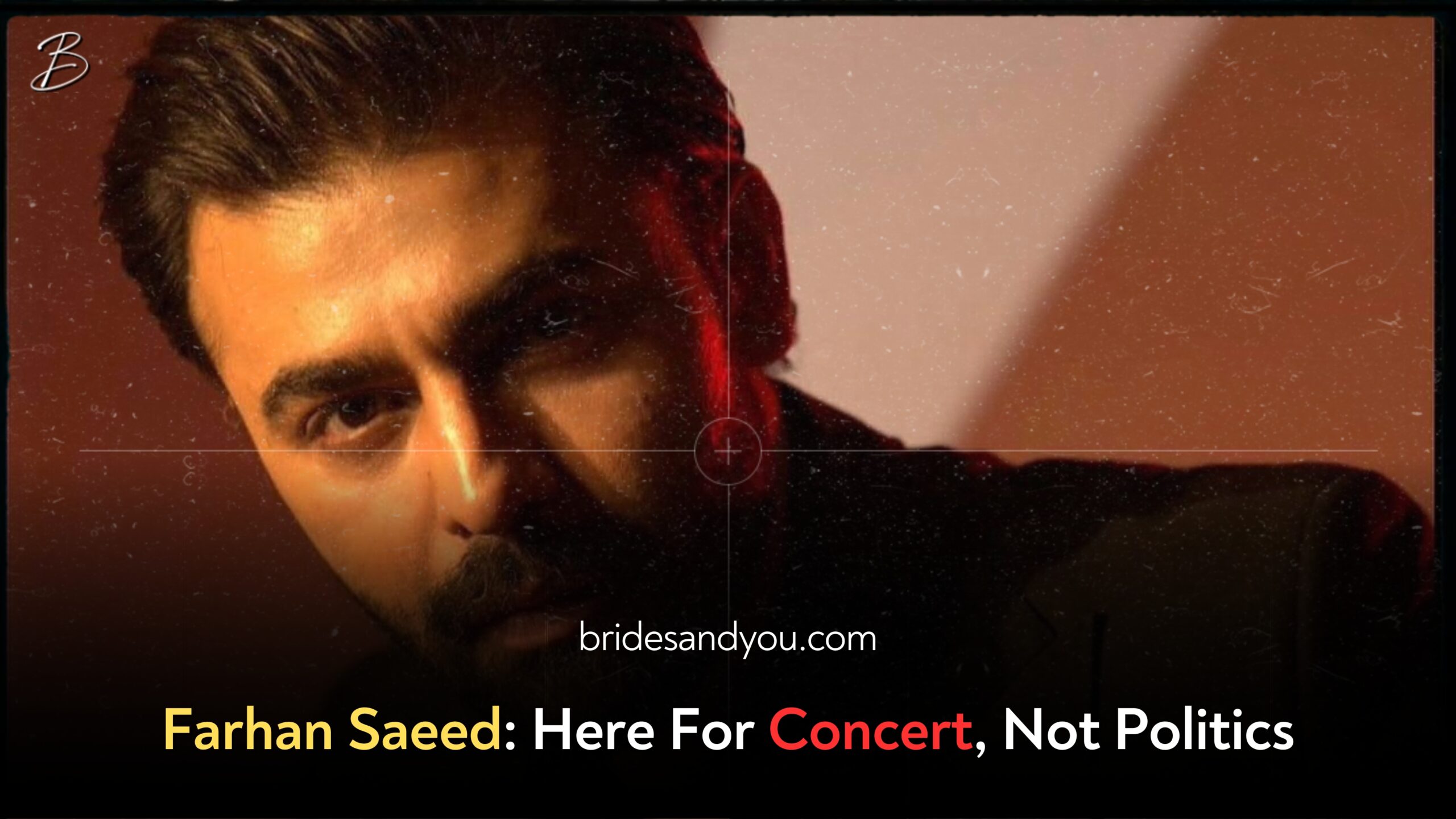 Farhan Saeed: Here For Concert, Not Politics