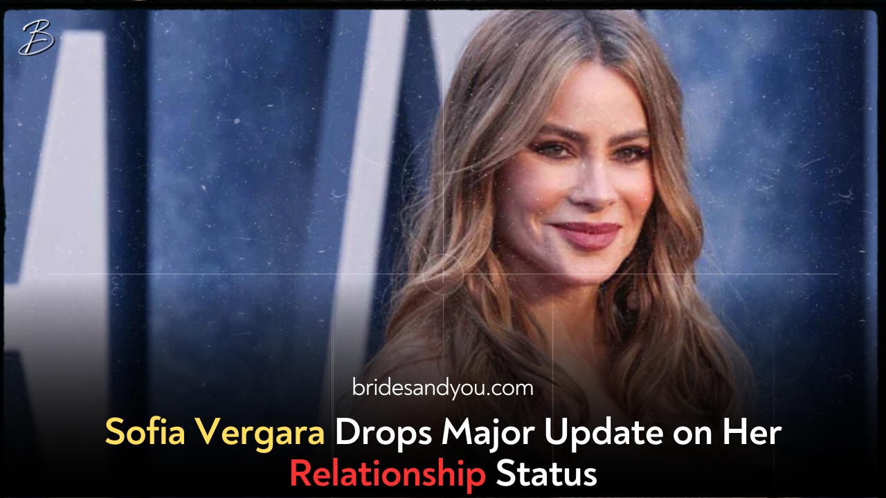 Sofia Vergara Drops Major Update on Her Relationship Status