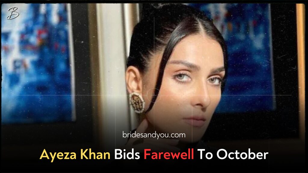 Ayeza Khan wishes farewell to October and 'all good things'