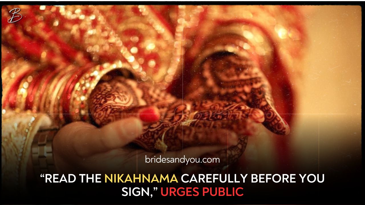 'Carefully read Nikahnama before you sign it'