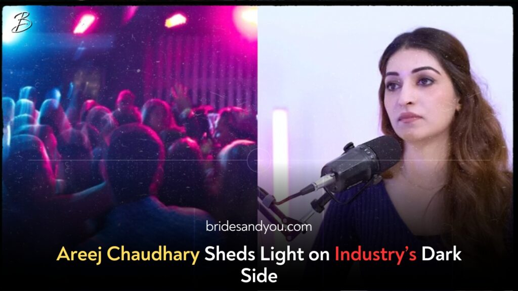 Areej Chaudhary Sheds Light on Industry’s Dark Side