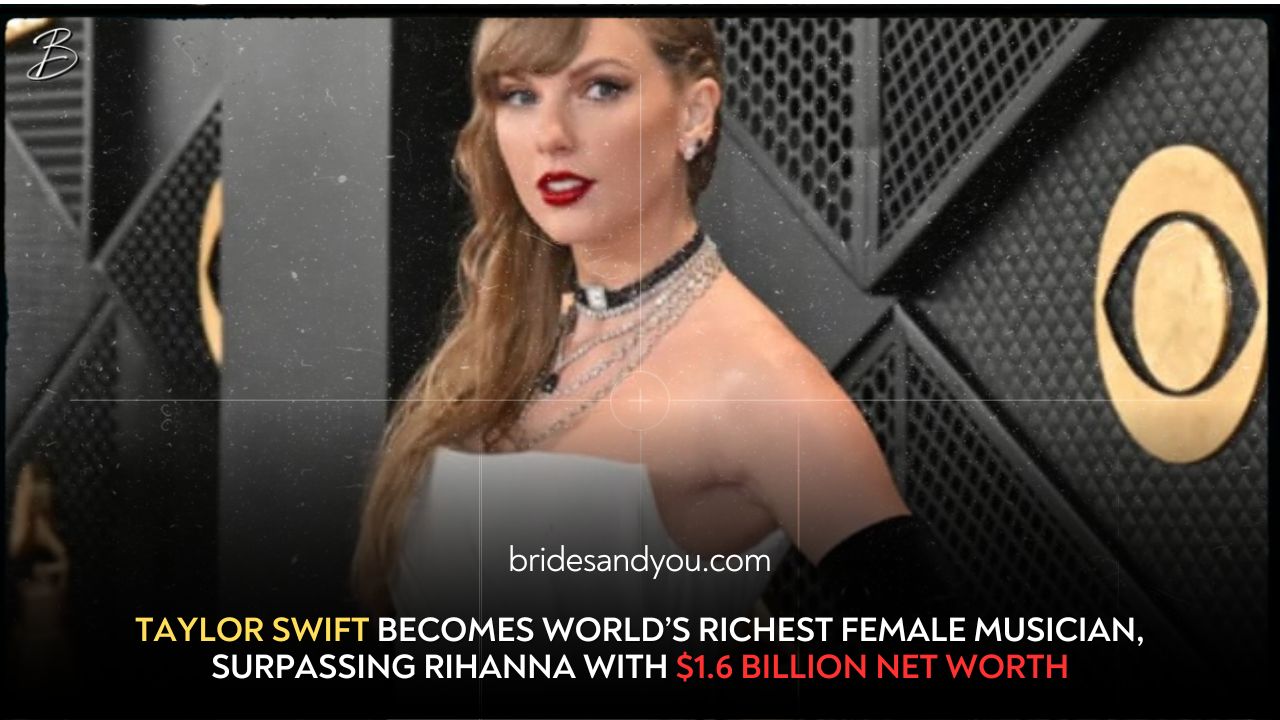 Taylor Swift is now the richest female musician with $1.6 billion net worth, overtakes Rihanna