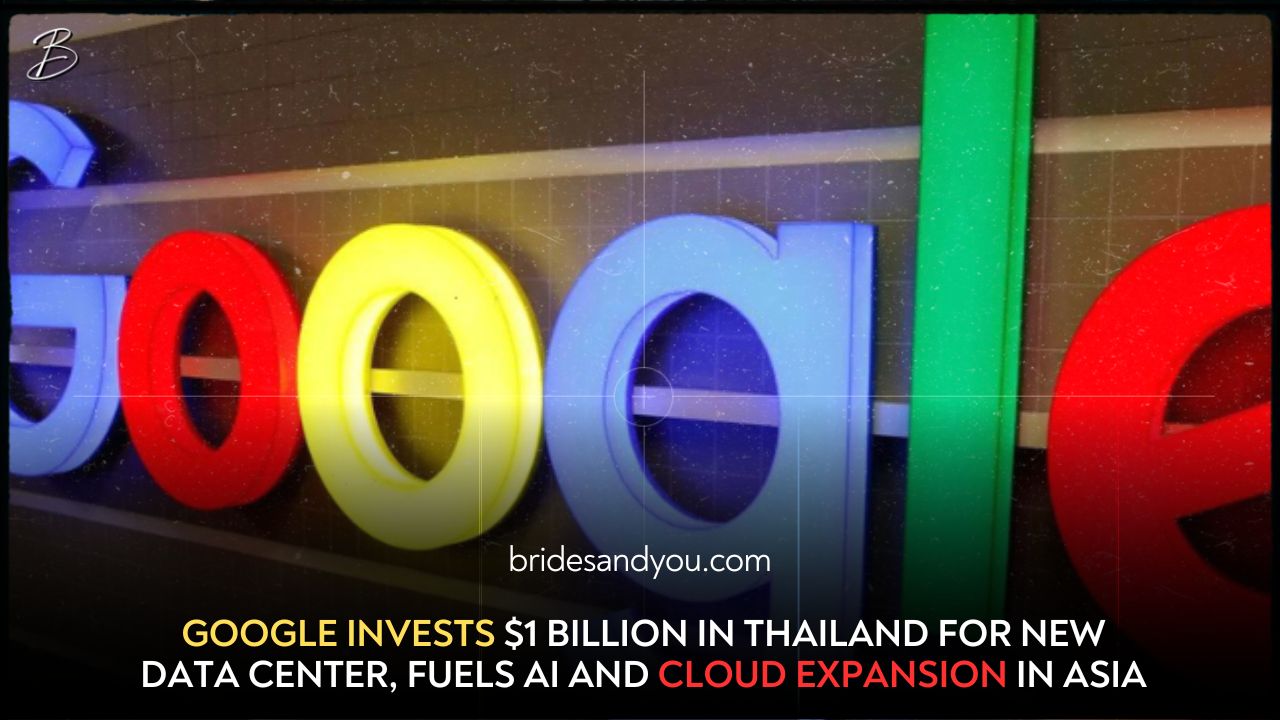 Google invests $1bn in Thailand to build data center, boosting AI and cloud growth in Asia