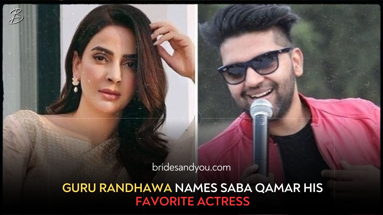 Guru Randhawa calls Saba Qamar his favorite actress