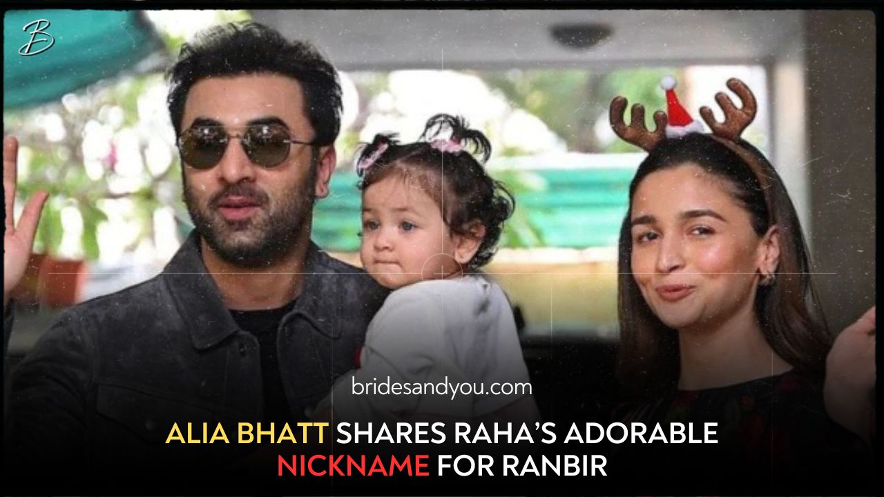 ALIA BHATT SHARES RAHA’S ADORABLE NICKNAME FOR RANBIR