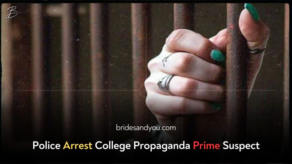 Police Arrest College Propaganda Prime Suspect