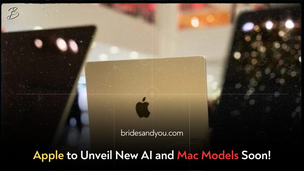 Apple to Unveil New AI and Mac Models Soon!