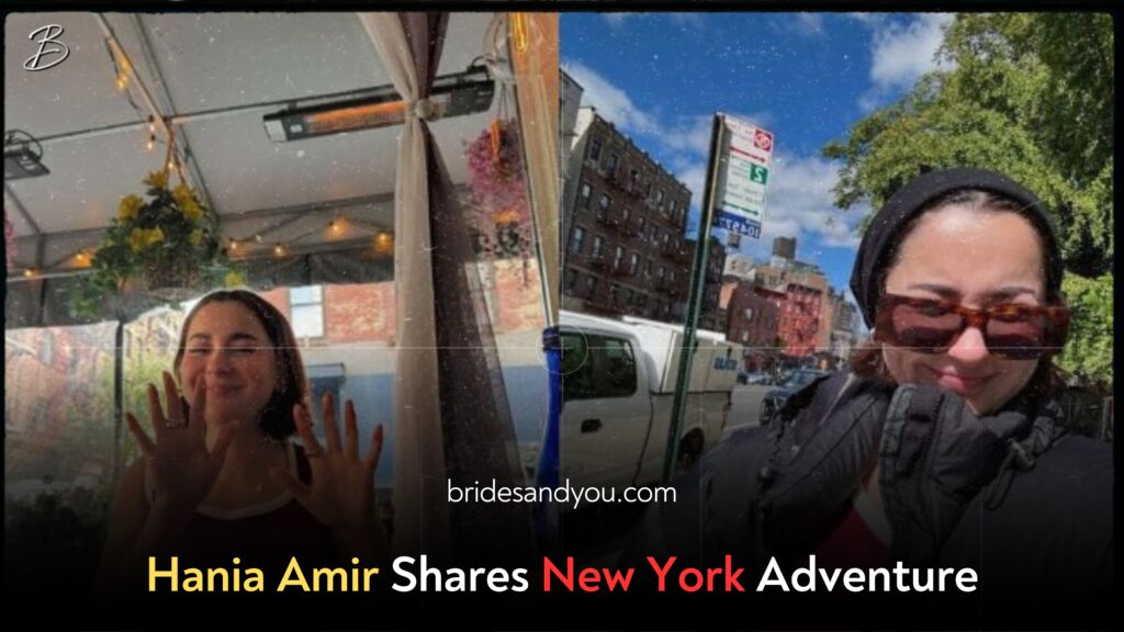 Hania Amir Shares New York Adventure