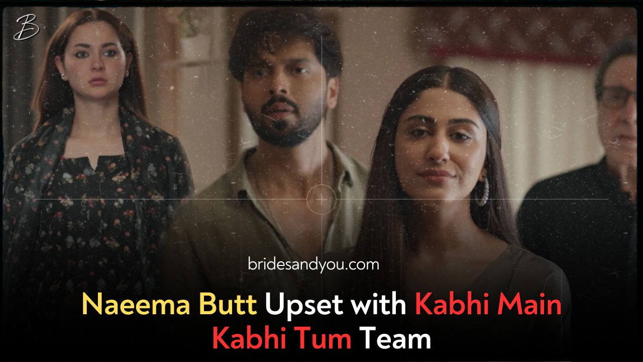 Naeema Butt Upset with Kabhi Main Kabhi Tum Team