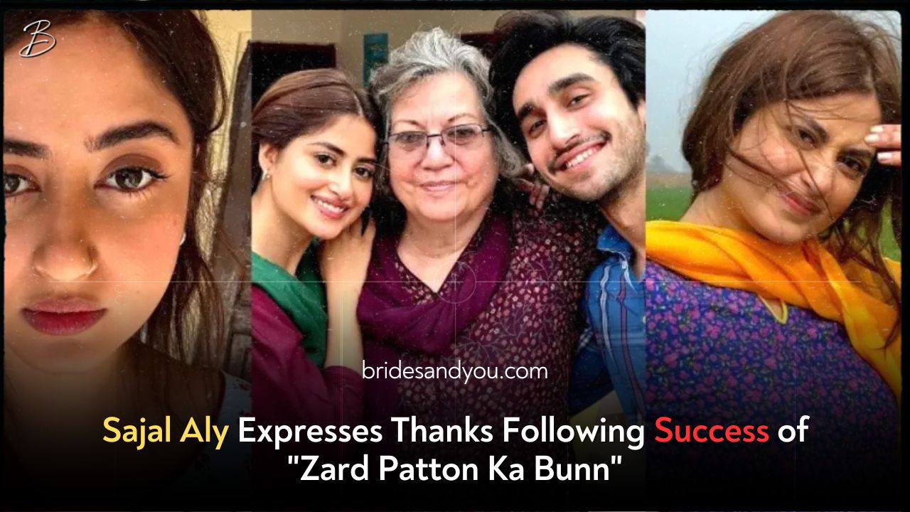 Sajal Aly’s Gratitude Post after Zard Patton Ka Bunn Success