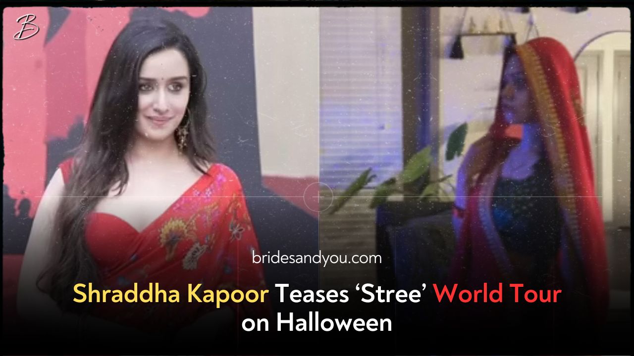 Shraddha Kapoor Teases ‘Stree’ World Tour on Halloween