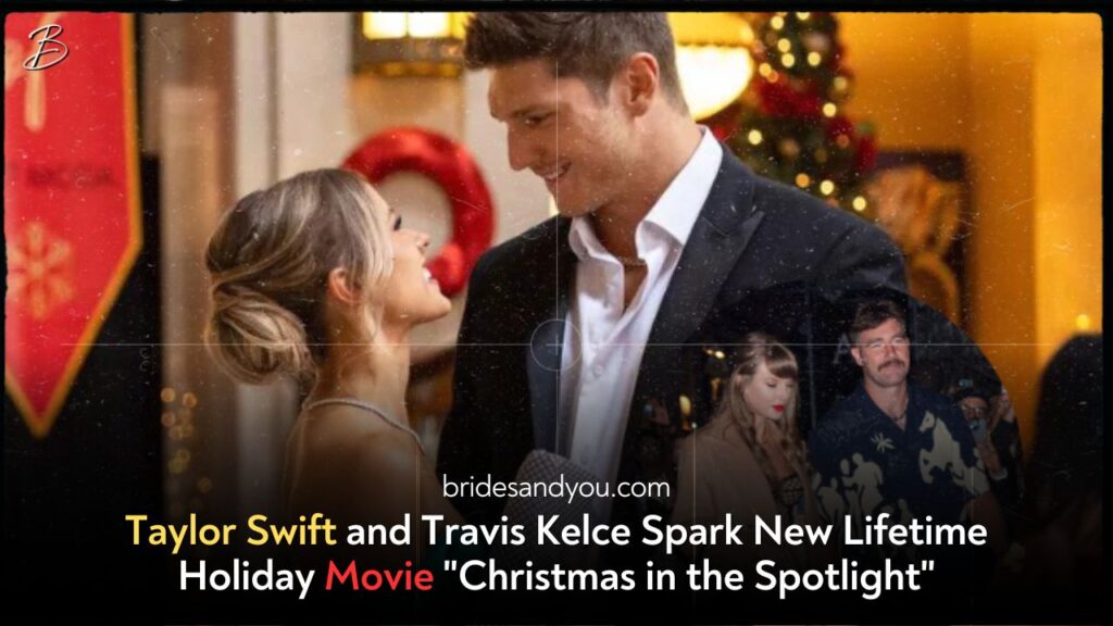 Taylor Swift and Travis Kelce Spark New Lifetime Holiday Movie "Christmas in the Spotlight"