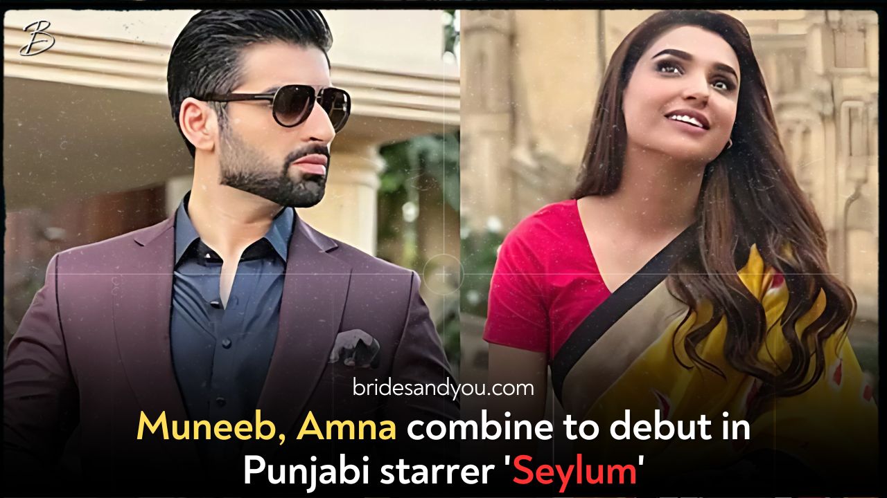 Exciting News! Muneeb Butt and Amna Ilyas Pair Up for Punjabi Film ‘Seylum’