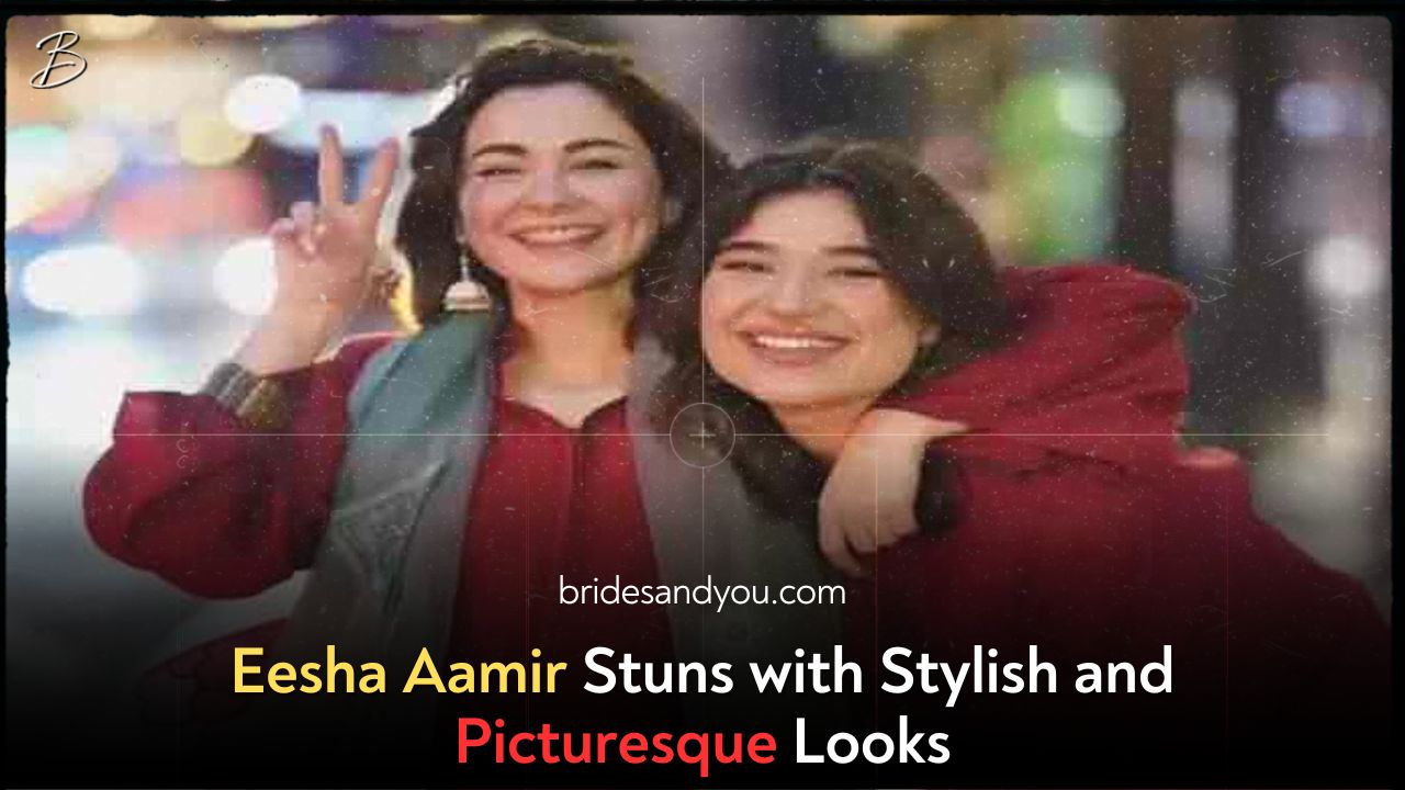 Eesha Aamir: Hania Aamir’s Sister Poised for Stardom in the Entertainment World