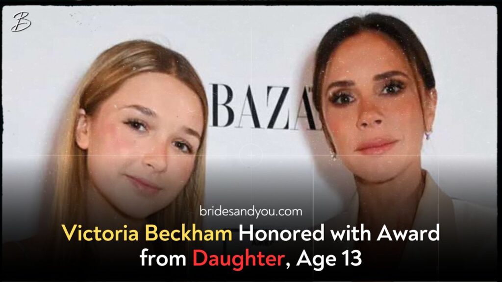 Victoria Beckham Honored with Award from Daughter, Age 13