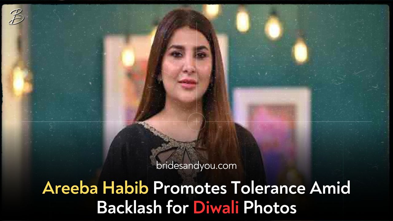 Areeba Habib Advocates for Tolerance Amid Backlash Over Diwali Celebration Post