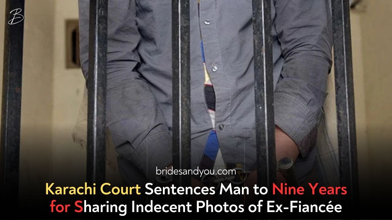 Karachi Court Sentences Man to Nine Years for Sharing Indecent Photos of Ex-Fiancée