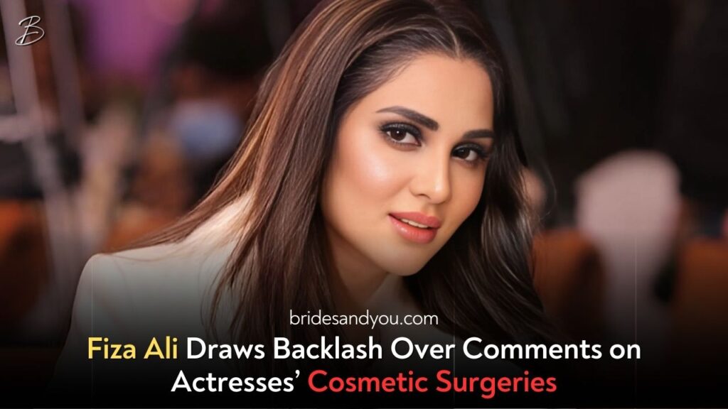Fiza Ali Faces Backlash for Discussing Actresses' Cosmetic Procedures