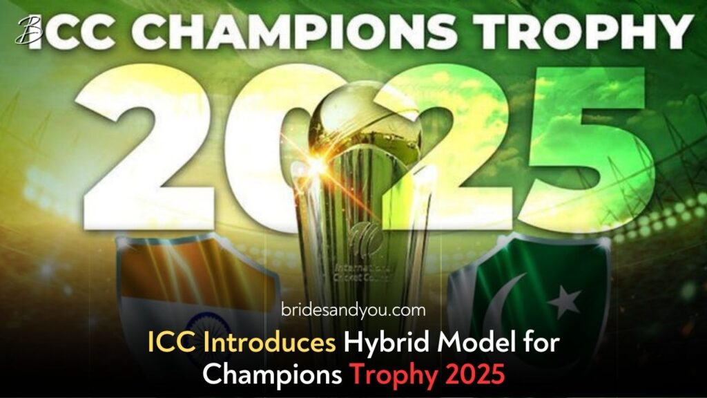 ICC Announces Hybrid Model for Men’s Champions Trophy 2025