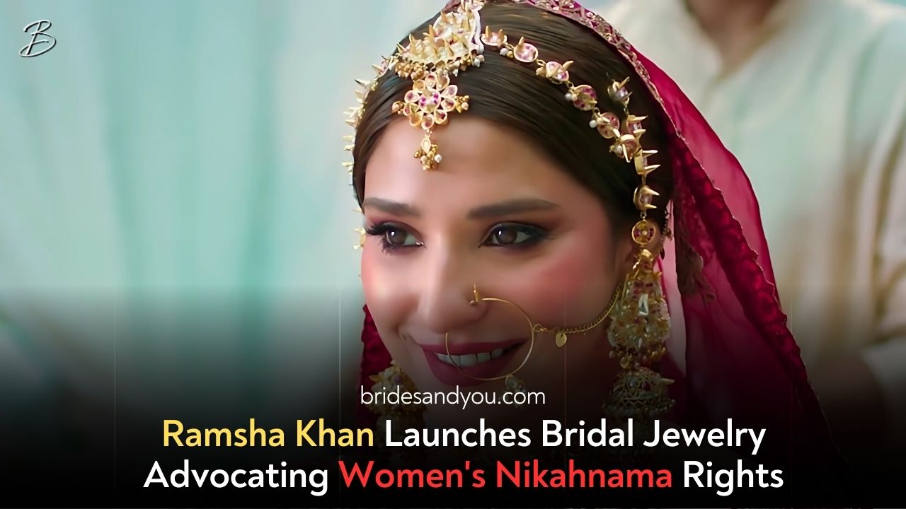 Ramsha Khan Launches Bridal Jewelry Advocating Women's Nikahnama Rights