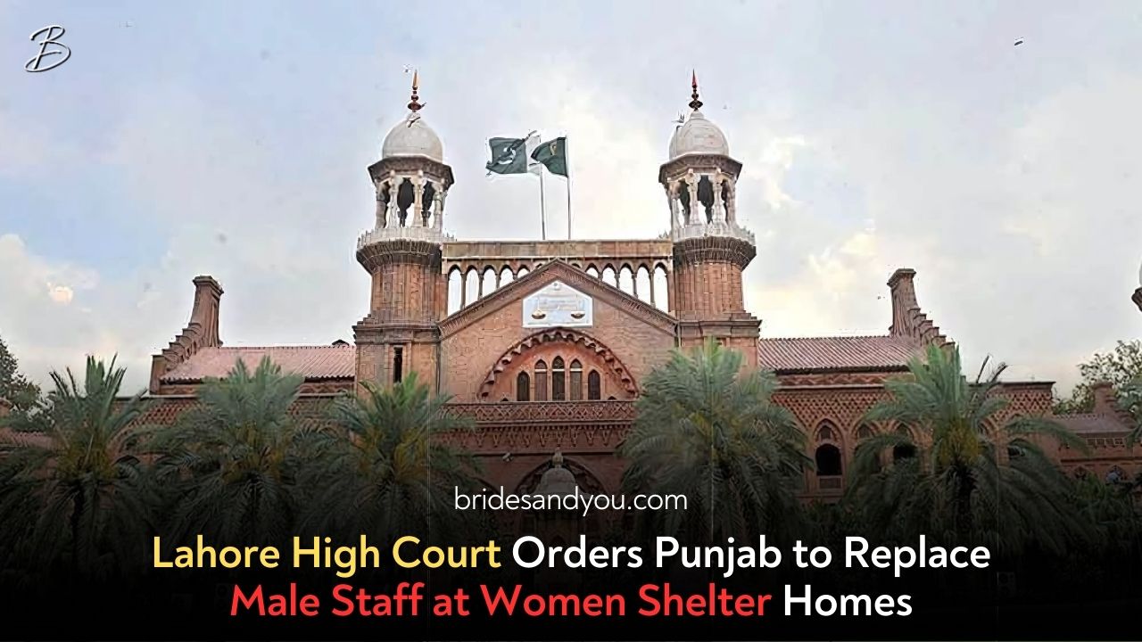 Landmark Ruling by Lahore High Court to Enhance Safety in Women’s Shelter Homes