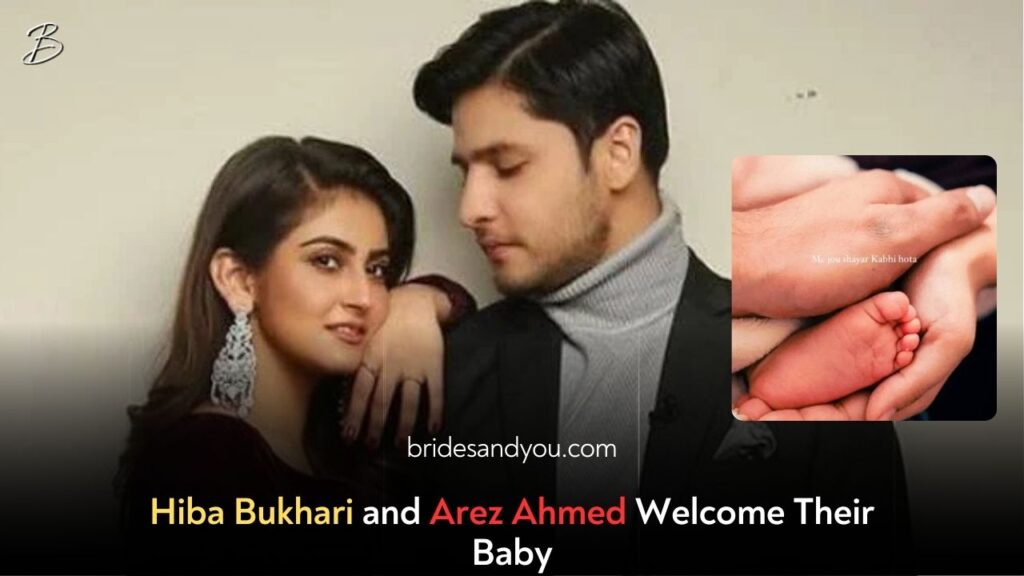 Hiba Bukhari and Arez Ahmed Welcome Baby Girl