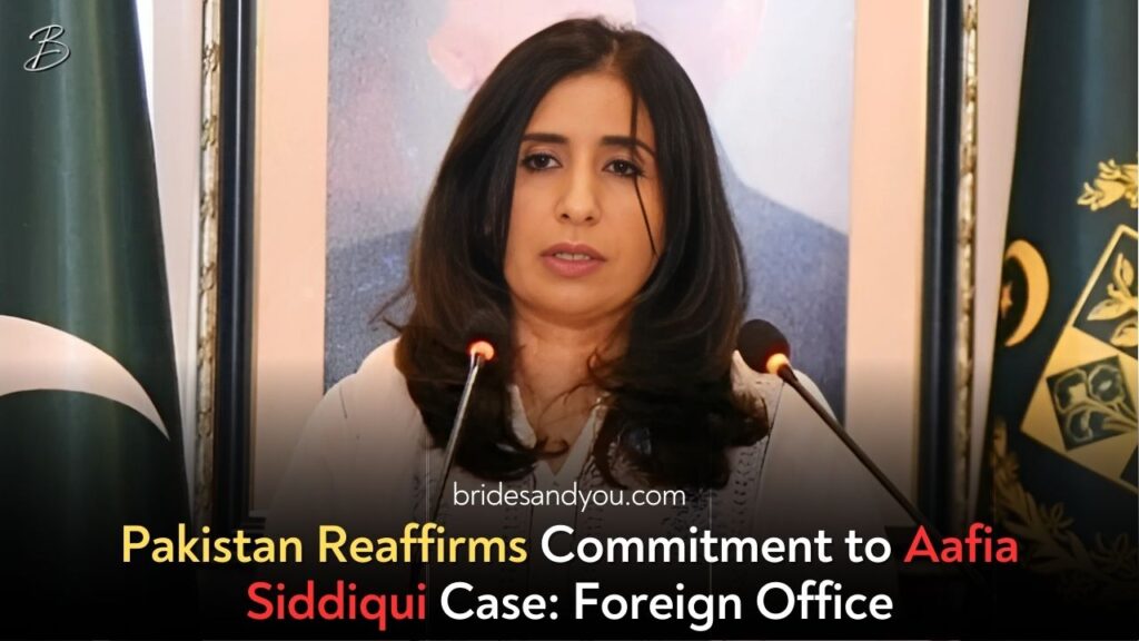Pakistan Reaffirms Commitment to Dr. Afia Siddiqui’s Legal Case and Global Diplomatic Efforts