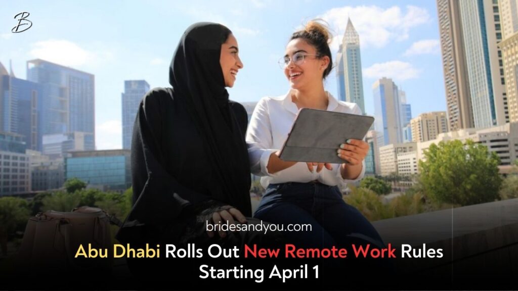 Abu Dhabi Introduces New Remote Work Regulations – What It Means for You!
