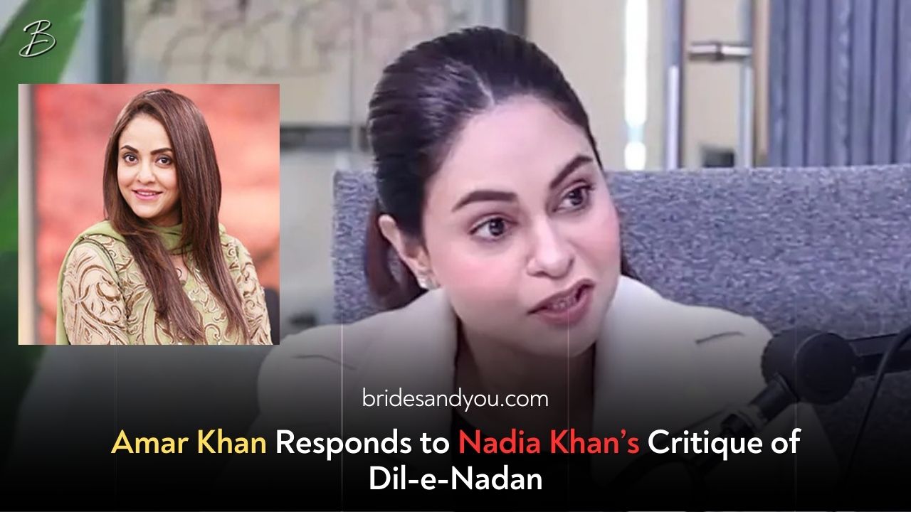 Amar Khan Responds to Nadia Khan’s Criticism of Dil-e-Nadan