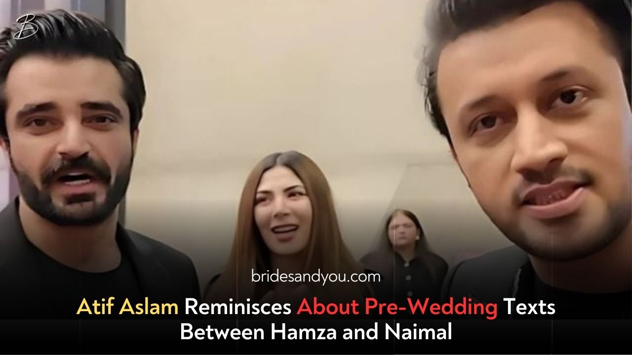 Atif Aslam Shares a Heartwarming Anecdote About Hamza Ali Abbasi and Naimal Khawar's Pre-Wedding Texts