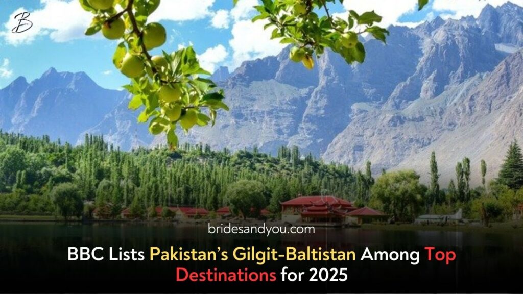 BBC Lists Gilgit-Baltistan Among Top Travel Destinations for 2025